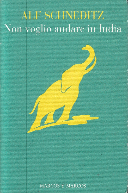 LN2- NON VOGLIO ANDARE IN INDIA - SCHNEDITZ - MARCOS Y MARCOS - B - JXS15