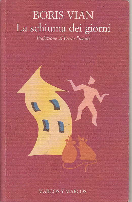 LN- LA SCHIUMA DEI GIORNI - VIAN - MARCOS Y MARCOS - ALIANTI-- 2005 - B - YDS406