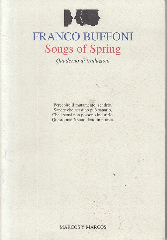 SONGS OF SPRINGS - FRANCO BUFFONI - MARCOS -- 1a ED. - 199 - B - ZFS38