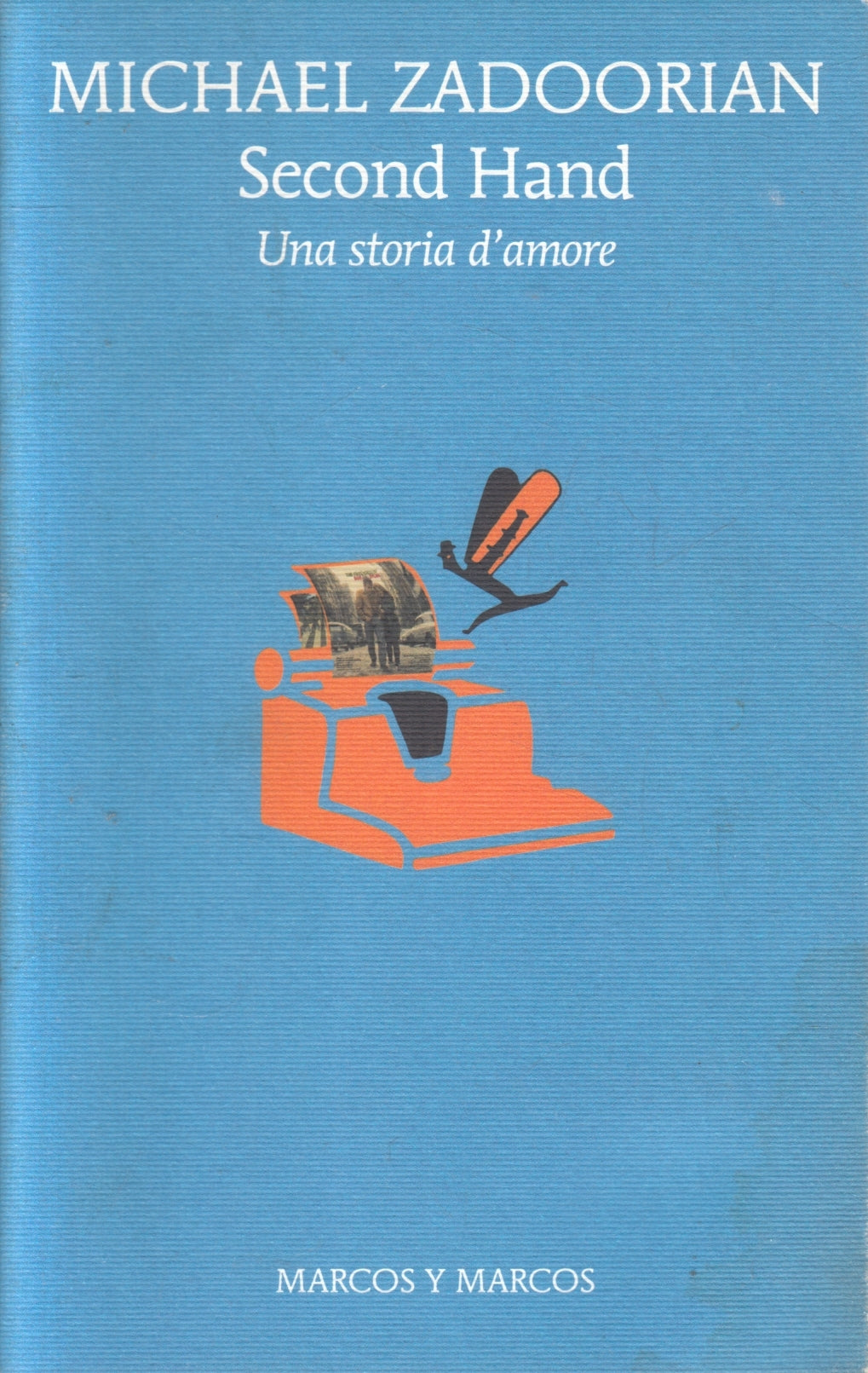 Second Hand Una storia d'amore - Michele Zadoorian - Marcos y- 1a ed. - ZFS108