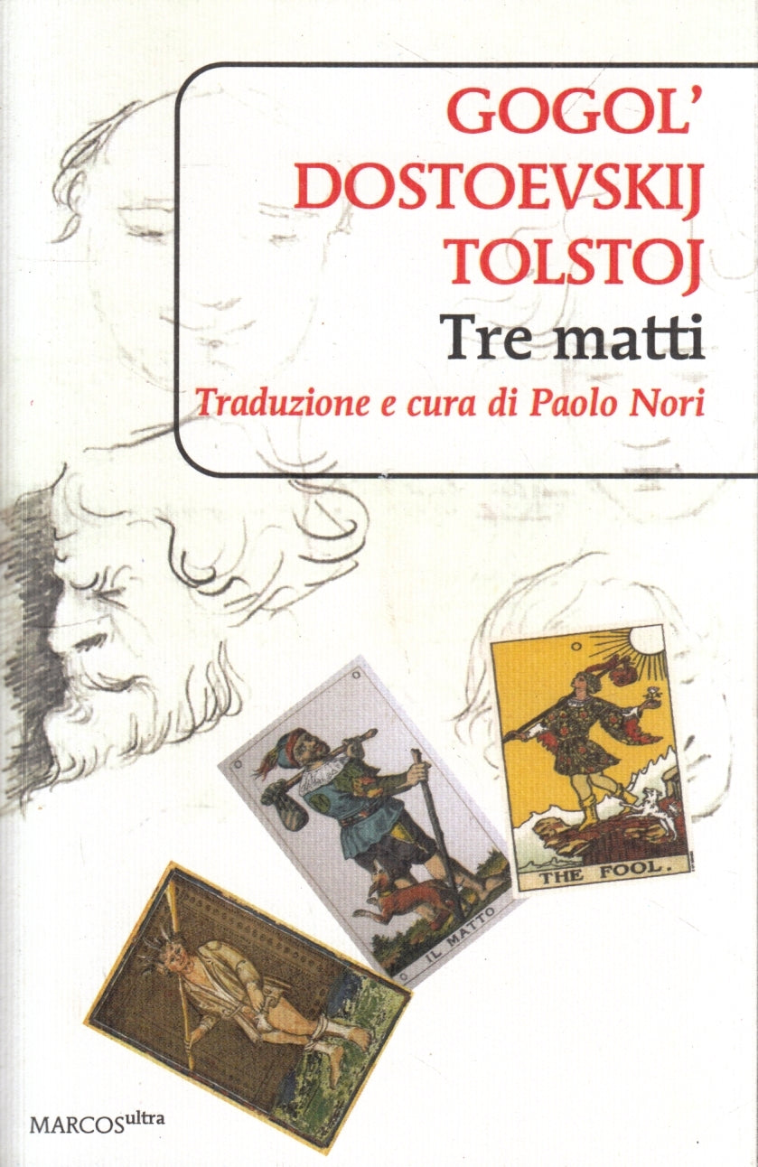 LN- GOGOL DOSTOEVSKIJ TOLSTOJ TRE MATTI-- MARCOS Y MARCOS- ULTRA- 2014- B- ZFS76