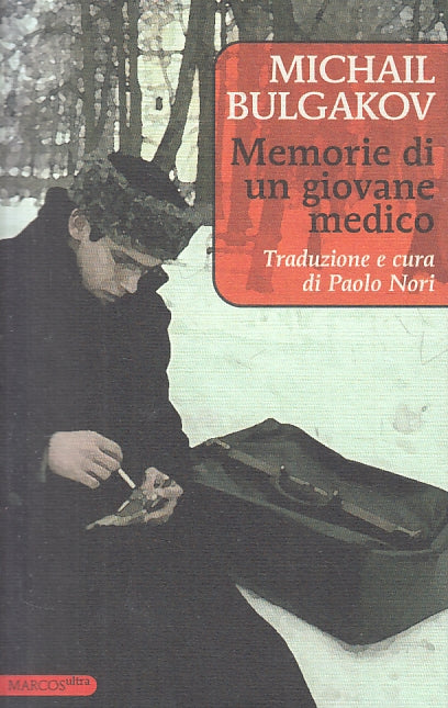 LN- MEMORIE DI UN GIOVANE MEDICO - MICHAIL BULGAKOV - MARCOS --- 2017- B- ZFS278