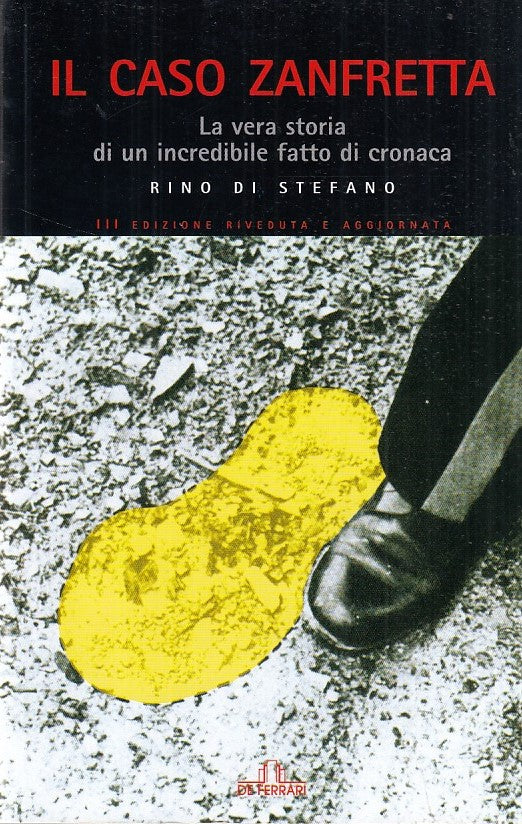 LZ- IL CASO ZANFRETTA VERA STORIA- DI STEFANO- DE FERRARI--- 2006- B- ZDS669