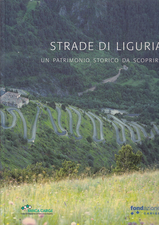 LV- STRADE DI LIGURIA PATRIMONIO STORICO -- FONDAZIONE CARIGE--- 2007- B- YFS653