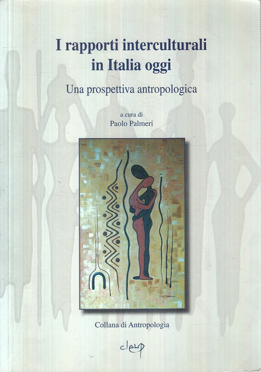 LS- RAPPORTI INTERCULTURALI ITALIA OGGI - CLEUP - ANTROPOLOGIA-- 2005- B- YFS330