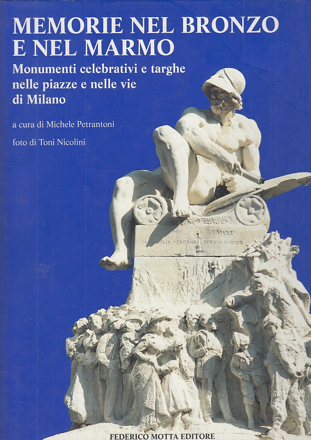 LV- MEMORIE NEL BRONZO E NEL MARMO- NICOLINI- FEDERICO MOTTA--- 1997- CS- ZFS557