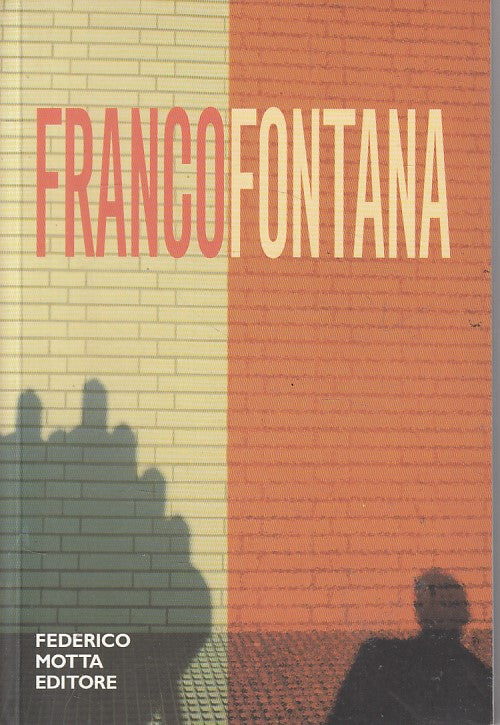 LT- FRANCO FONTANA FOTOGRAFIE - CALVENZI - MOTTA --- 2003 - B - ZFS219
