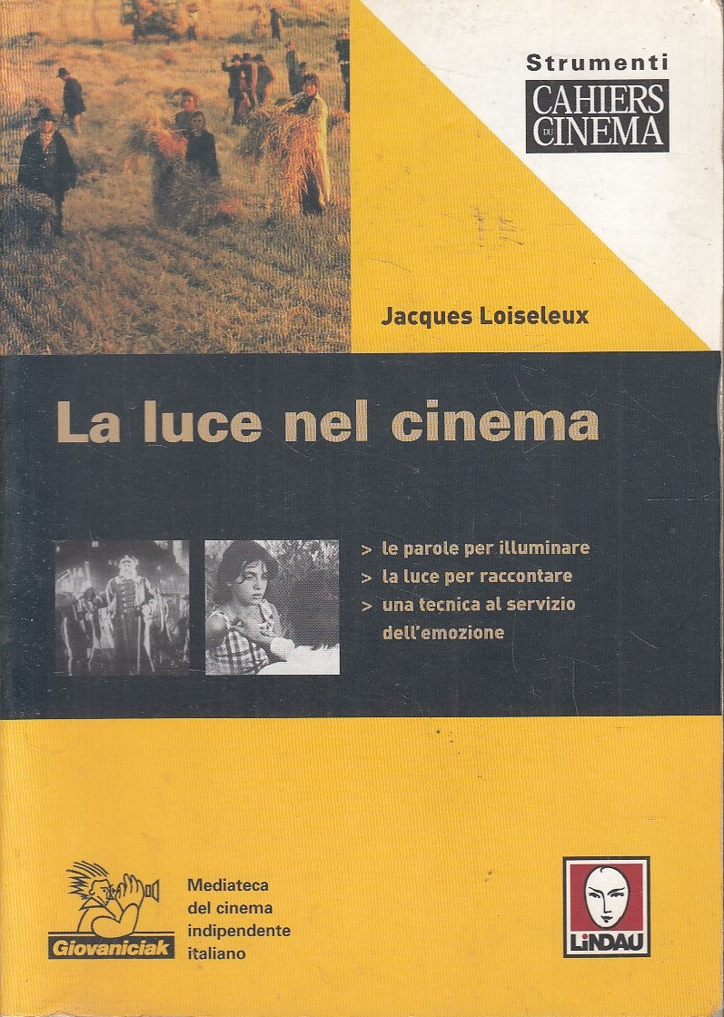 LZ- LA LUCE DEL CINEMA - JACQUES LOISELEUX - LINDAU- STRUMENTI -- 2007- B- YFS45