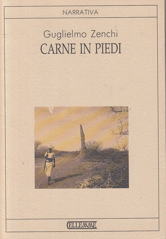 CARNE IN PIEDI - ZENCHI - ELLEMME - NARRATIVA -- 1990 - B - YFS188