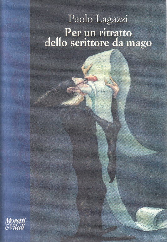 PER RITRATTO DELLO SCRITTORE DA MAGO - LAGAZZI - MORETTI VITALI - B- JXS278