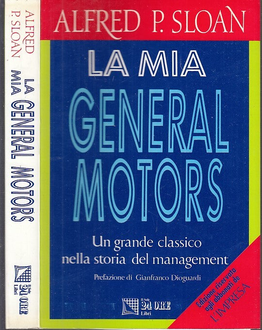 LZ- LA MIA GENERAL MOTORS - ALFRED SLOAN - SOLE 24 ORE LIBRI --- 1991- B- XFS42