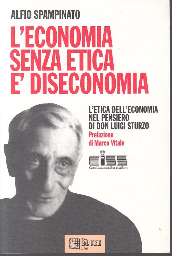 LS- ECONOMIA SENZA ETICA E DISECONOMIA- SPAMPINATO- SOLE 24 ORE- 1996- B- ZTS150