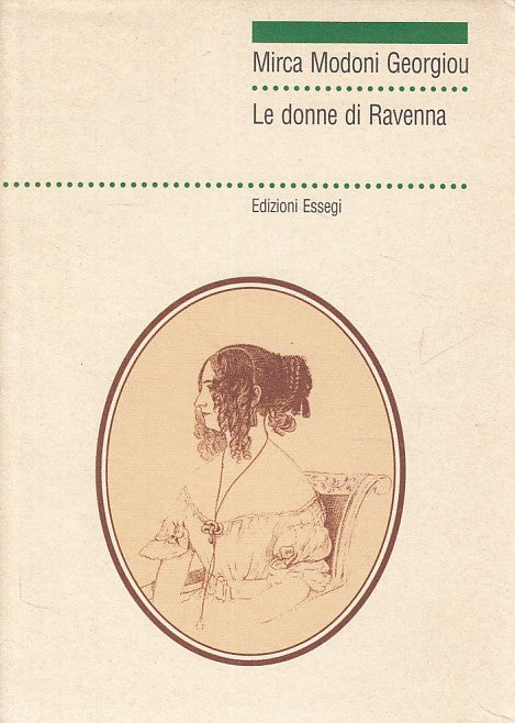 LS- LE DONNE DI RAVENNA RITRATTI - GEORGIOU - ESSEGI --- 1994 - BS - ZDS451