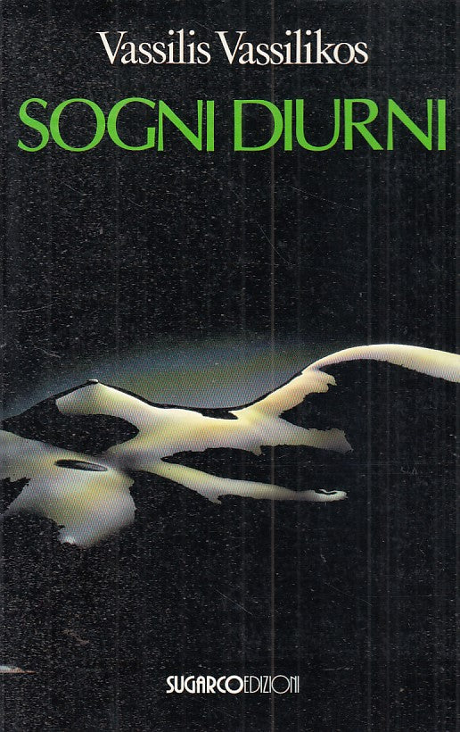 LN- SOGNI DIURNI - VASSILIS VASSILISKOS - SUGARCO --- 1991 - B - ZFS629