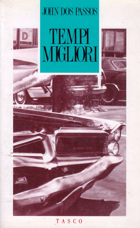 Tempi migliori - John Dos Passos - SugarCo Tasco - 1a ed. - ZFS64