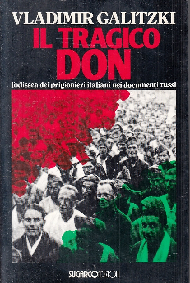 LS- IL TRAGICO DON PRIGIONIERI ITALIANI - GALITZKI - SUGARCO --- 1993- B- ZFS627