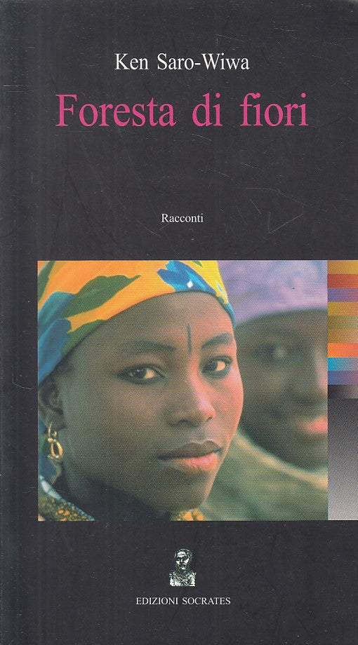 LN- FORESTA DI FIORI RACCONTI - SARO WIWA - SOCRATES --- 2004 - B - YFS384