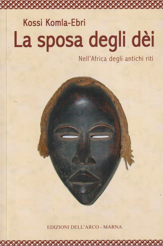 La sposa degli dei - Kossi Komla Ebri - Dell'Arco Marna - JXS227