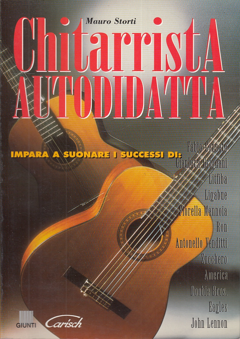 LZ- CHITARRISTA AUTODIDATTA MANUALE - MAURO STORTI - GIUNTI --- 1997- B- ZFS385