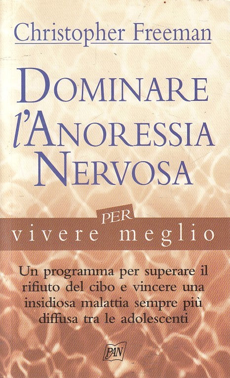LN2- DOMINARE L'ANORESSIA NERVOSA - FREEMAN - PAN VIVERE MEGLIO - B - JXS195