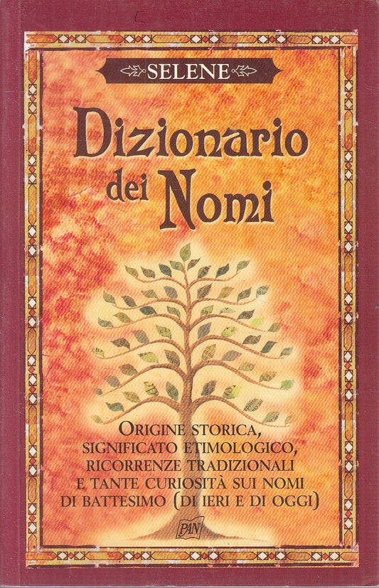 DIZIONARIO DEI NONNI ORIGINE STORICA SIGNIFICATO - SELENE - PAN - B- JXS249