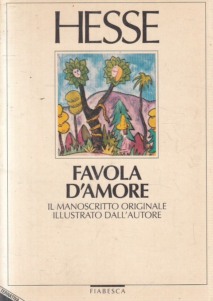 LN2- FAVOLA D'AMORE - HESSE - STAMPA ALTERNATIVA FIABESCA - B - JXS302
