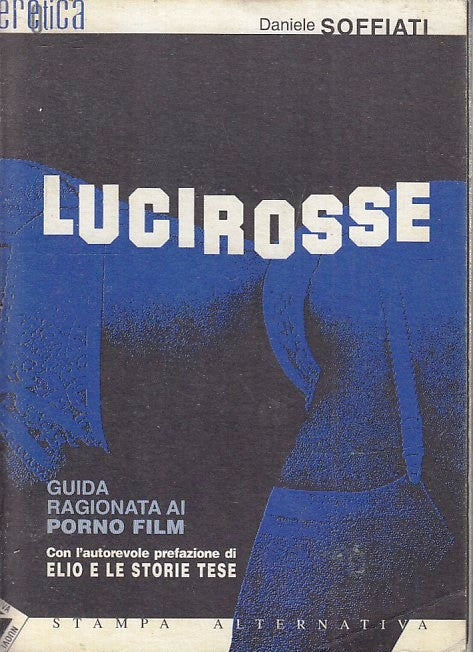 LW- LUCIROSSE GUIDA - DANIELE SOFFIATI - STAMPA ALTERNATIVA --- 1998 - B- YFS967