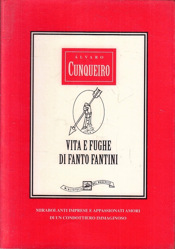 LN- VITA E FUGHE DI FANTO FANTINI- ALVARO CONQUEIRO- VASCELLO--- 1995- B- ZFS207