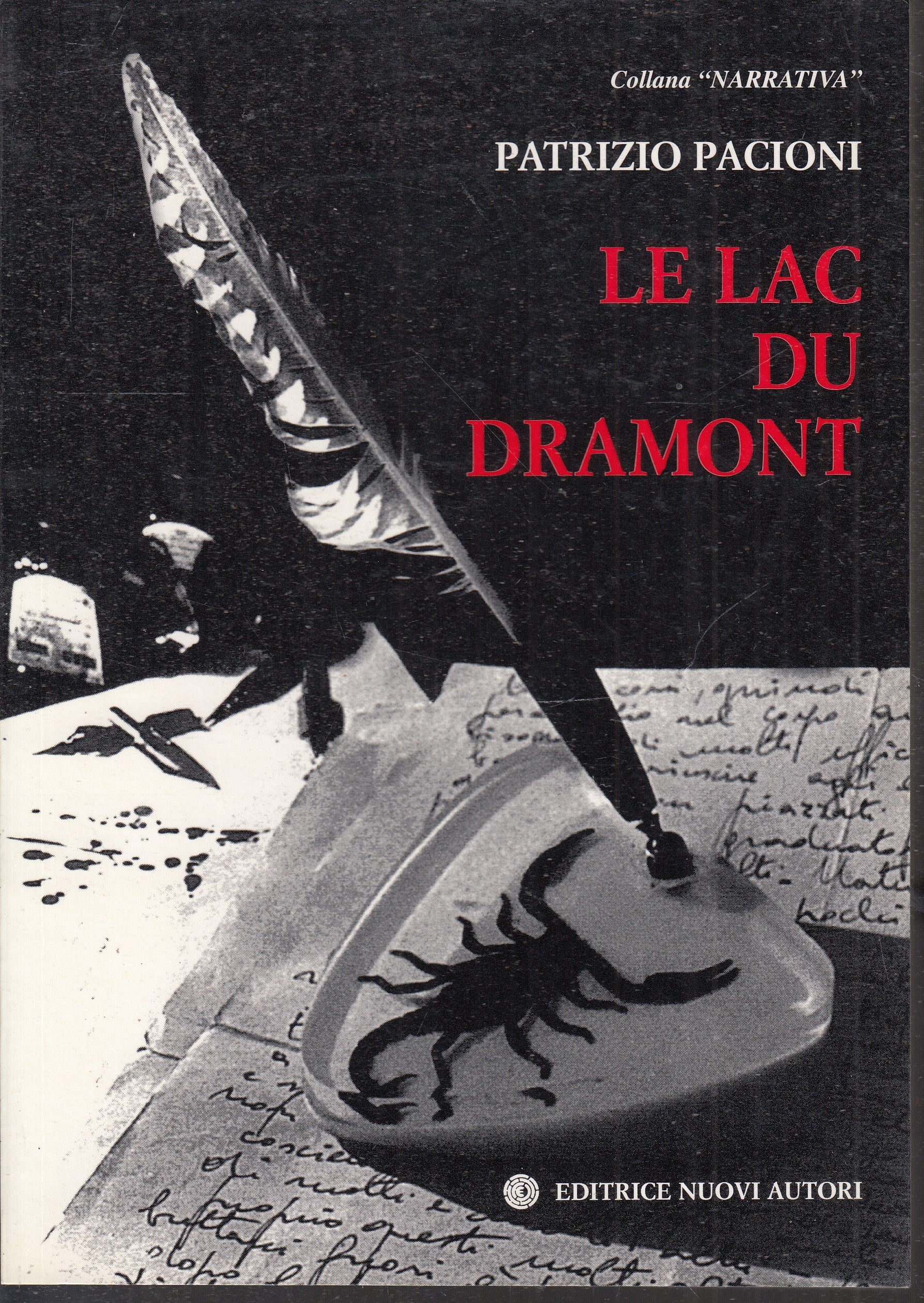 LE LAC DU DRAMONT - PATRIZIO PACIONI - NUOVI AUTORI NARRATIVA - B- JXS74