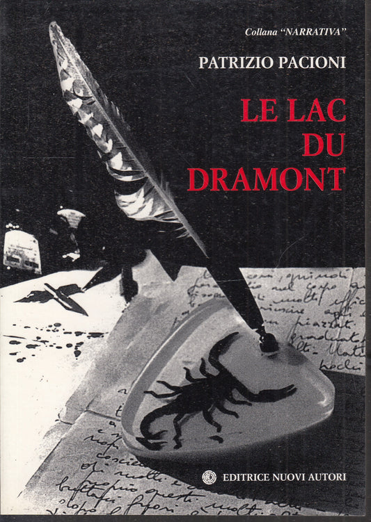 LE LAC DU DRAMONT - PATRIZIO PACIONI - NUOVI AUTORI NARRATIVA - B- JXS74