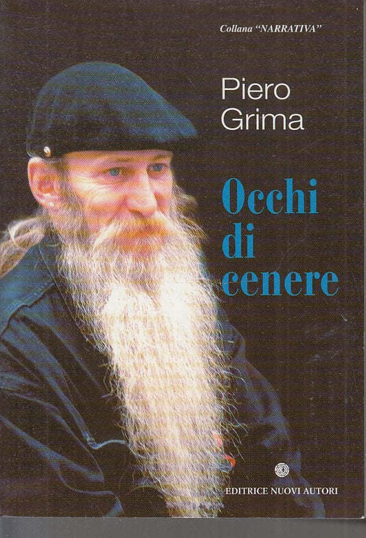 OCCHI DI CENERE - PIERO GRIMA - NUOVI AUTORI NATTATIVA - B- JXS73