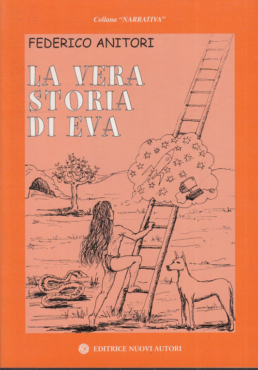 LA VERA STORIA DI EVA - FEDERICO ANTINORI - NUOVI AUTORI - B- JXS74