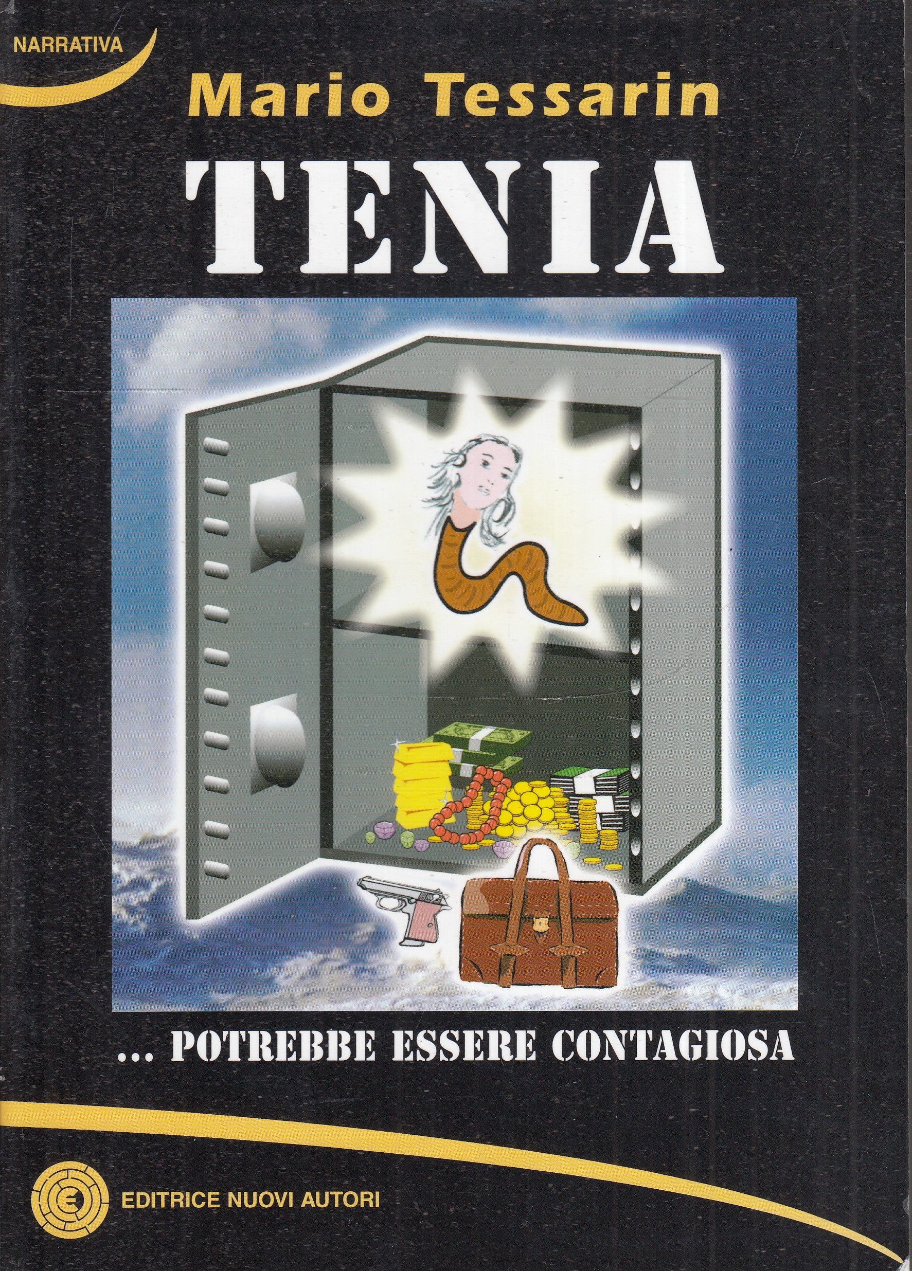 TENIA POTREBBE ESSERE CONTAGIOSA - MARIO TESSARIN - NUOVI AUTORI - B- JXS74