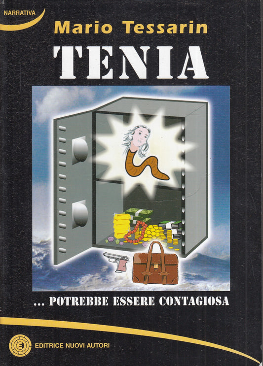 TENIA POTREBBE ESSERE CONTAGIOSA - MARIO TESSARIN - NUOVI AUTORI - B- JXS74