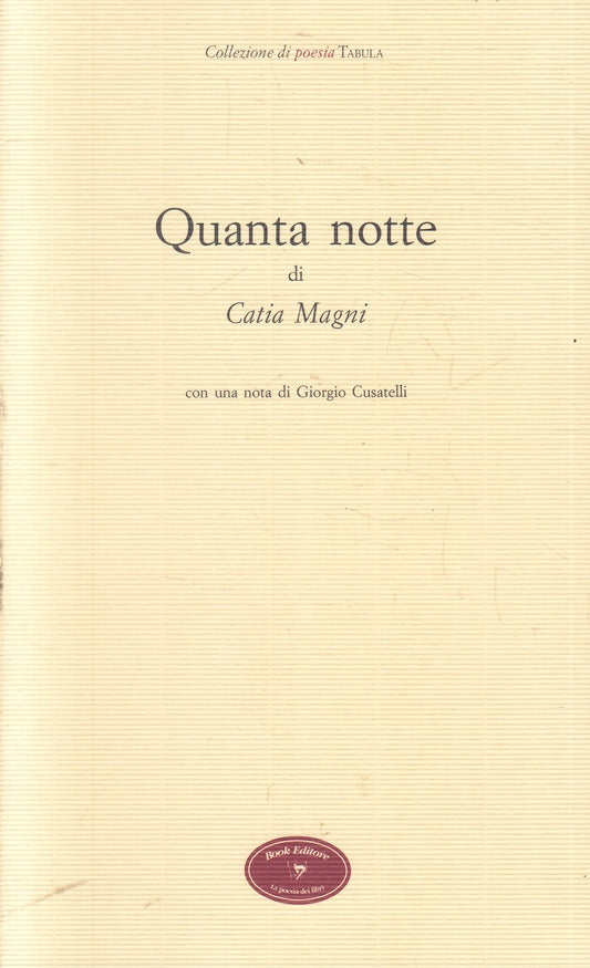 LN- QUANTA NOTTE - CATIA MAGNI - BOOK EDITORE - POESIA TABULA -- 1997- B- YFS959