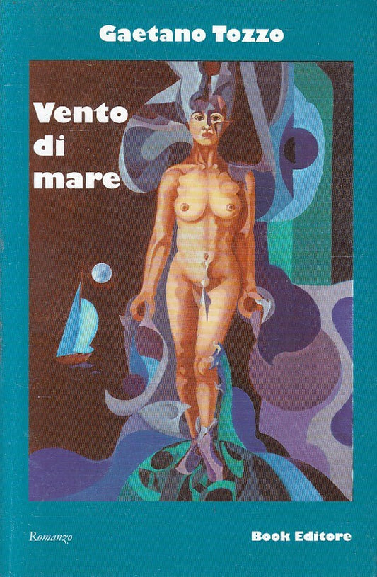 LN- VENTO DI MARE - GAETANO TOZZO - BOOK EDITORE -- 1a ED. - 2000 - B - YFS402