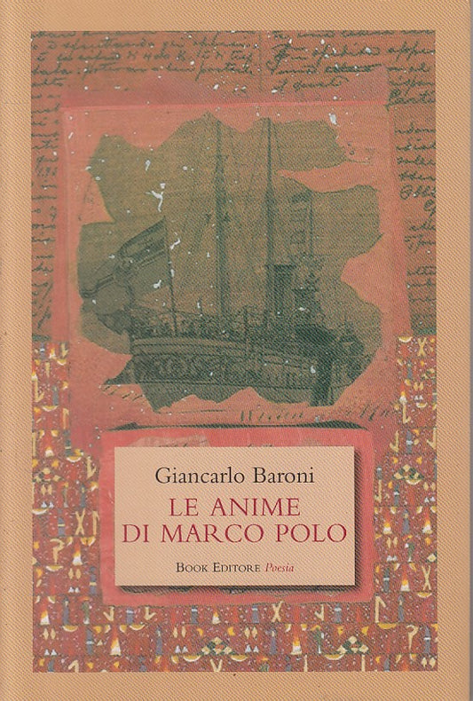 Le anime di Marco Polo - Giancarlo Baroni - Book Poesia - 1a ed. - ZFS246