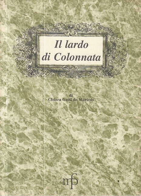 LK- IL LARDO DI COLONNATA - DE MARINIS - MPF - MANGIARI -- 2001 - B - ZFS125