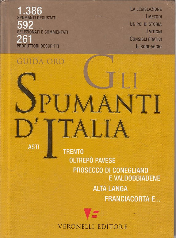 LK- GLI SPUMANTI D'ITALIA GUIDA ORO - STEFI - VERONELLI --- 2007 - C - YDS172