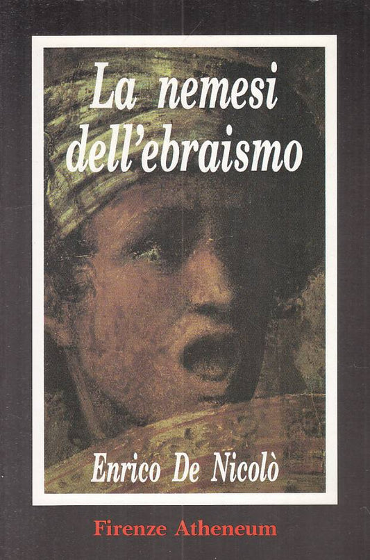 LS- LA NEMESI DELL'EBRAISMO - DE NICOLO' - FIRENZE ATHENEUM--- 1992 - B - ZFS259