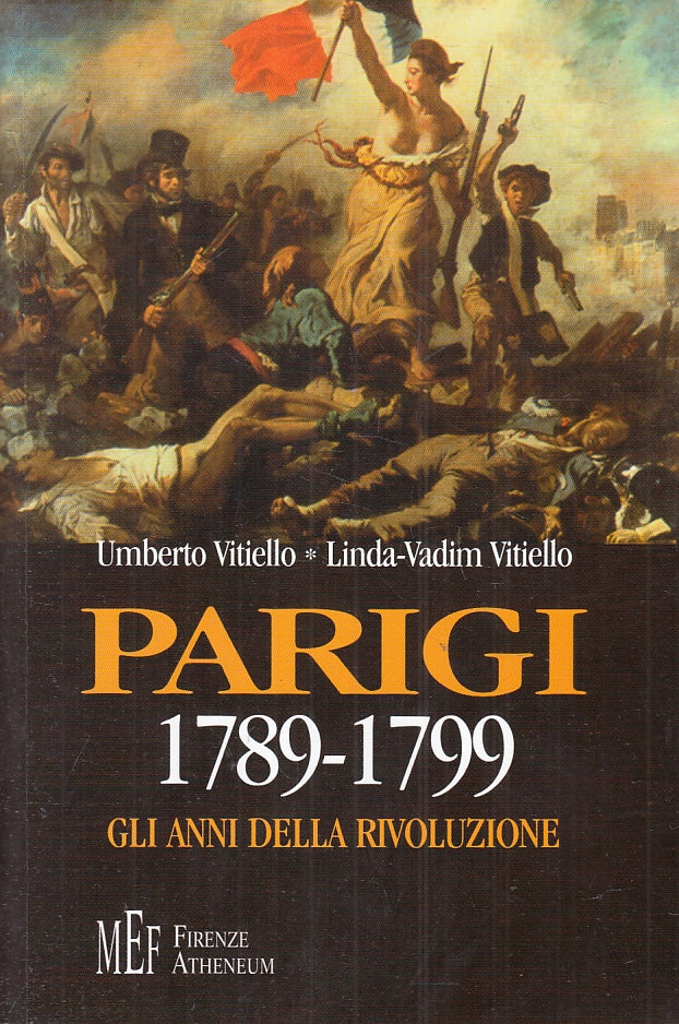 LS- PARIGI 1789/1799 GLI ANNI DELLA RIVOLUZIONE- VITIELLO- MEF--- 2002- B-ZFS440