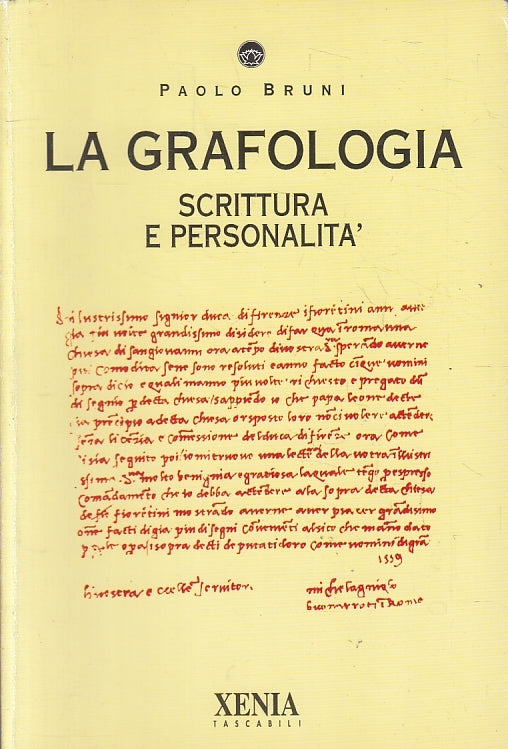 LZ- LA GRAFOLOGIA SCRITTURA E PERSONALITA'- PAOLO BRUNI- XENIA--- 1994- B- YFS35