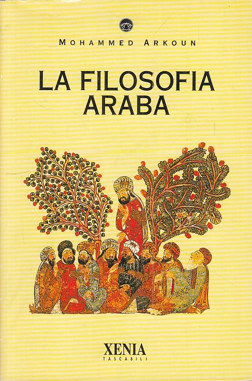 LS- LA FILOSOFIA ARABA - MOHAMMED ARKOUN - XENIA --- 1995 - B - ZFS114
