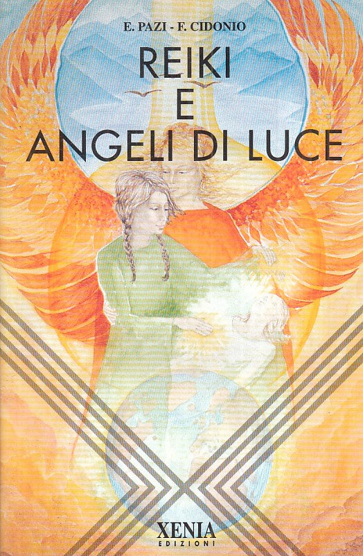 LS- REIKI E ANGELI DI LUCE - PAZI CIDONIO - XENIA --- 1996 - B - YFS177