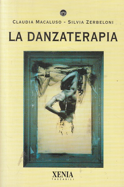 LS- LA DANZATERAPIA - MACALUSO ZERBELONI - XENIA --- 1999 - B - ZFS20