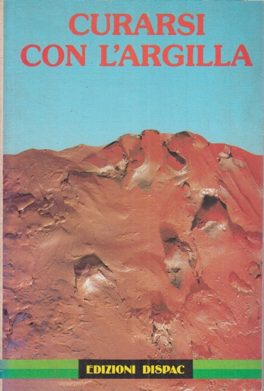 LZ- CURARSI CON L'ARGILLA - EDMUND CHESSI BORAS HERMOSILLA- DISPAC---- B- YFS567