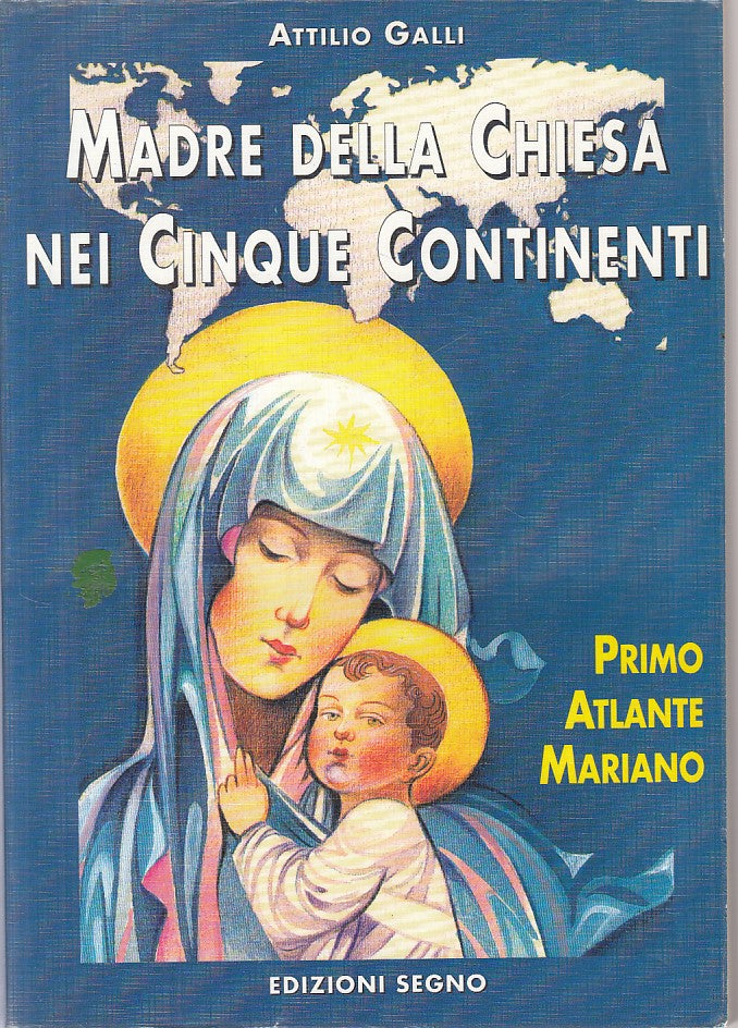 LD- MADRE DELLA CHIESA NEI CINQUE CONTINENTI - GALLI- SEGNO--- 1997 - B - ZFS462