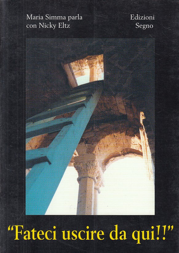 LN- "FATECI USCIRE DA QUI!!" - SIMMA ELTZ - SEGNO --- 2001 - B - ZFS18