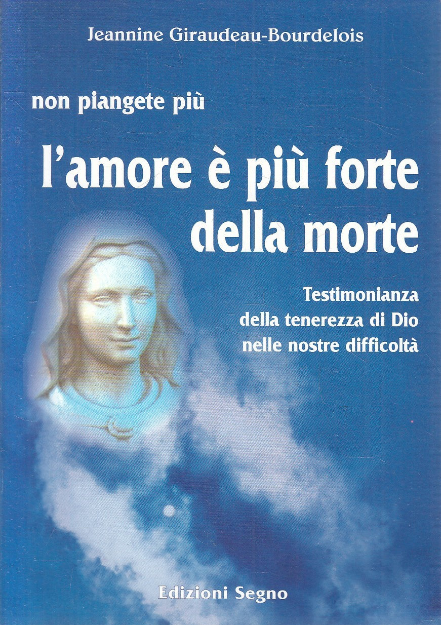 L'AMORE E' PIU' FORTE DELLA MORTE - BOURDELOIS - SEGNO - B - JXS276
