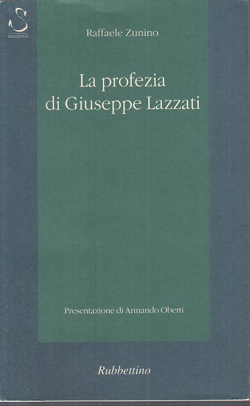 LS- LA PROFEZIA DI GIUSEPPE LAZZATI - ZUNINO - RUBBETTINO --- 1998 - BS - YTS265